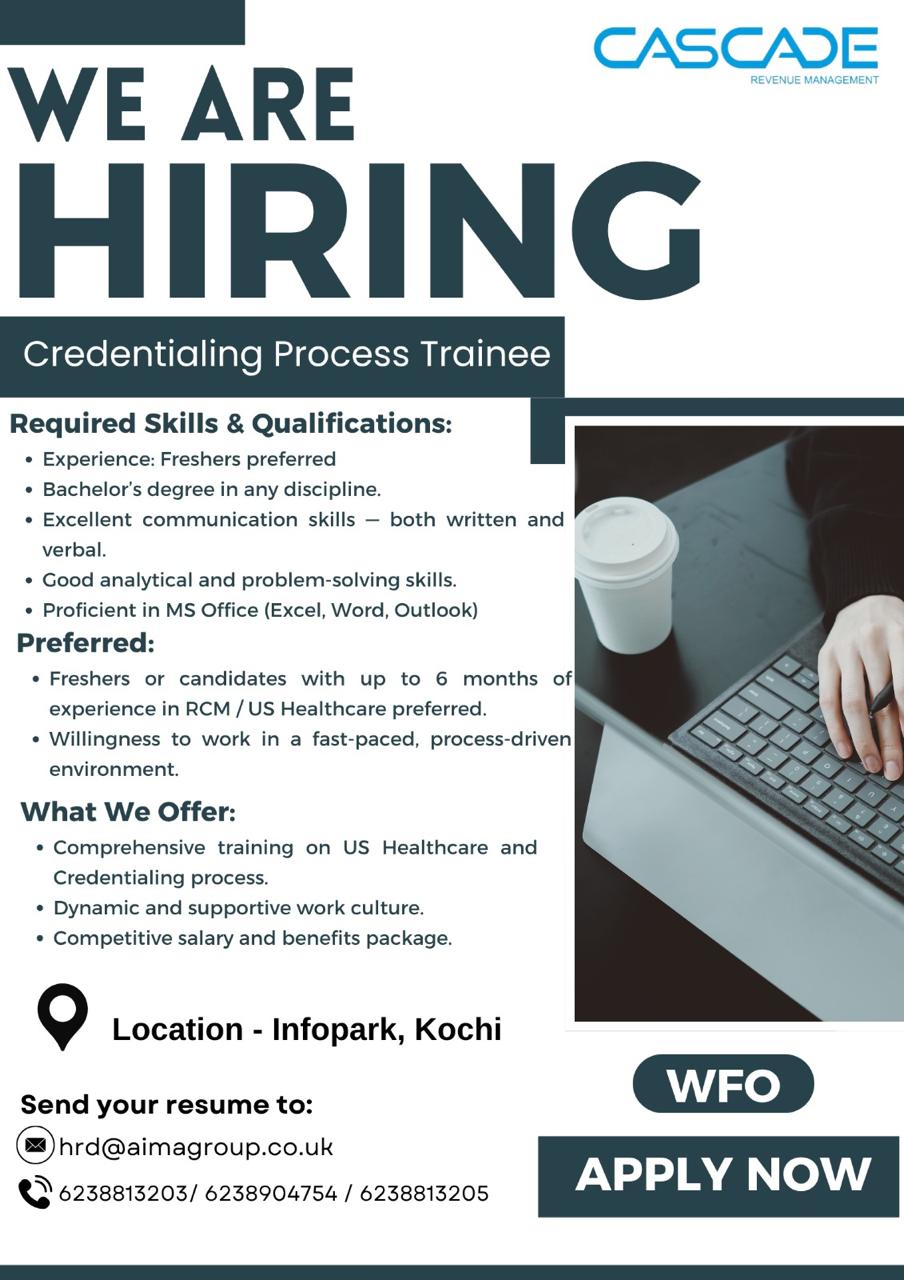 CREDENTIALING PROCESS TRAINEE - CASCADE INFOPARK
